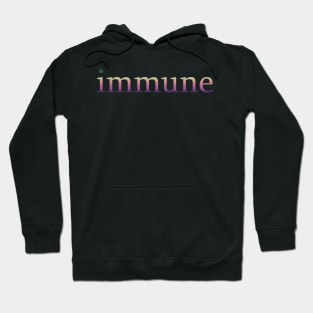 Cured - I am immune Hoodie